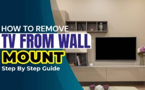 How to Remove TV from Wall Mount